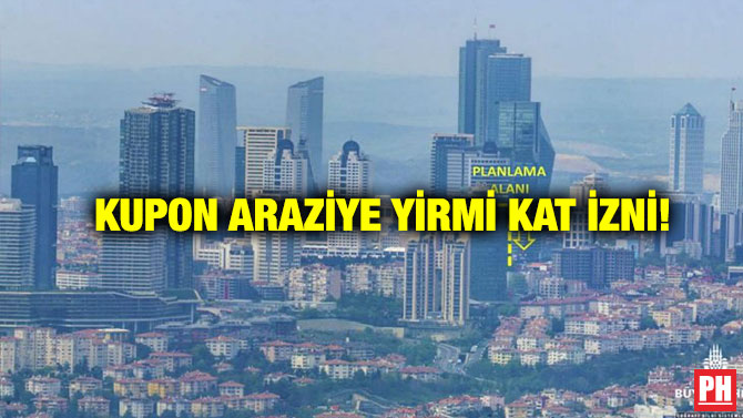 Kupon Araziye Yirmi Kat İzni!