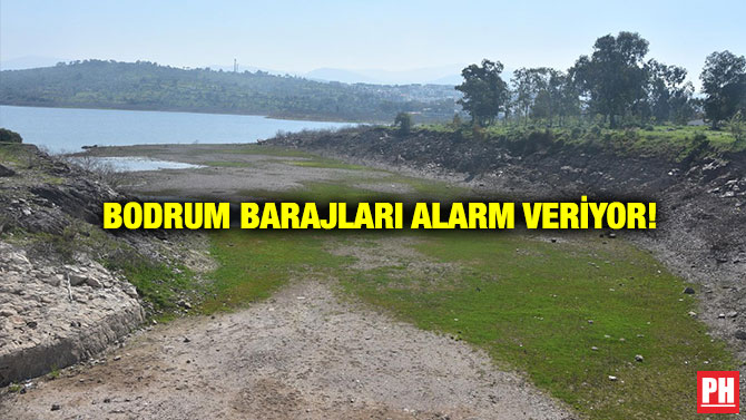 Bodrum Barajları Alarm Veriyor!