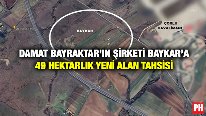 Damat Bayraktar’ın Şirketi Baykar’a 49 Hektarlık Yeni Alan Tahsisi