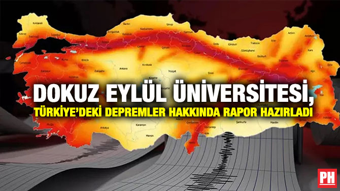 Dokuz Eylül Üniversitesi, Türkiye’deki Depremler Hakkında Rapor Hazırladı