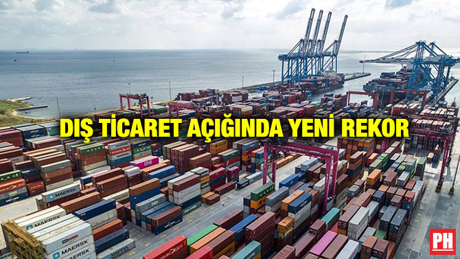 Dış Ticaret Açığında Yeni Rekor