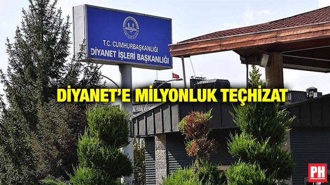 Diyanet’e Milyonluk Teçhizat