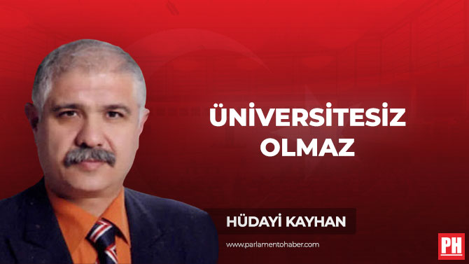 Üniversitesiz Olmaz
