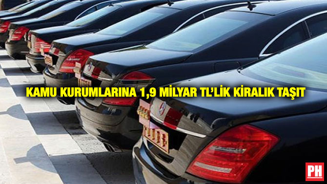 Kamu Kurumlarına 1,9 Milyar TL’lik Kiralık Taşıt