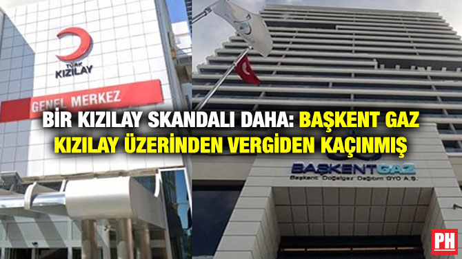 Bir Kızılay Skandalı Daha: Başkent Gaz Kızılay Üzerinden Vergiden Kaçınmış