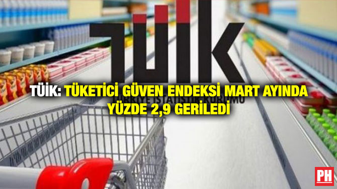 TÜİK: Tüketici Güven Endeksi Mart Ayında Yüzde 2,9 Geriledi