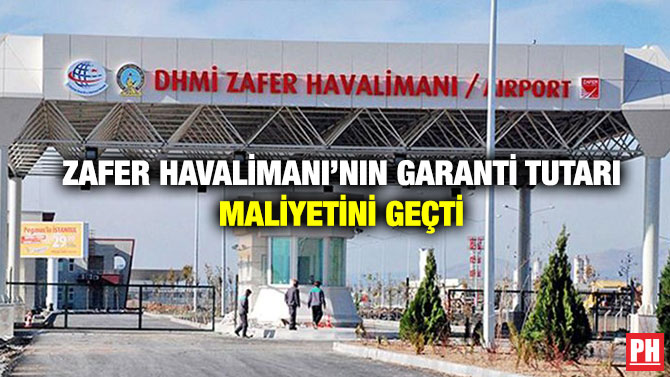 Zafer Havalimanı’nın Garanti Tutarı Maliyetini Geçti