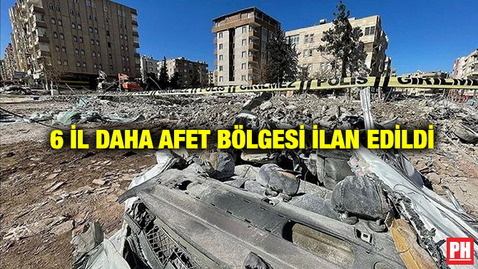 6 İl Daha Afet Bölgesi İlan Edildi