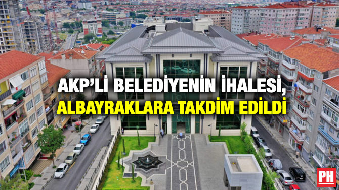 AKP’li Belediyenin İhalesi, Albayraklara Takdim Edildi