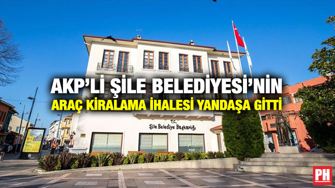 AKP’li Şile Belediyesi’nin Araç Kiralama İhalesi Yandaşa Gitti