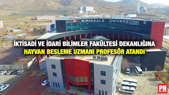 İktisadi ve İdari Bilimler Fakültesi Dekanlığına Hayvan Besleme Uzmanı Profesör Atandı