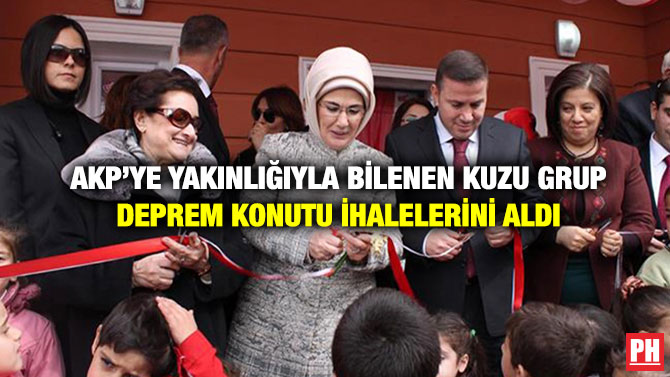 AKP’ye Yakınlığıyla Bilenen Kuzu Grup Deprem Konutu İhalelerini Aldı