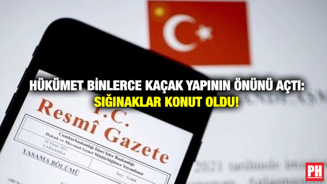 Hükümet Binlerce Kaçak Yapının Önünü Açtı: Sığınaklar Konut Oldu!