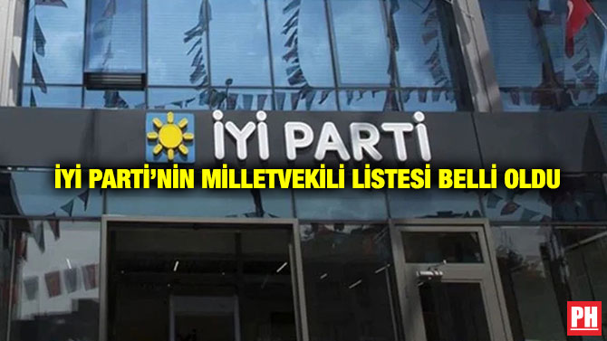 İYİ Parti’nin Milletvekili Listesi Belli Oldu