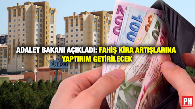 Adalet Bakanı Açıkladı: Fahiş Kira Artışlarına Yaptırım Getirilecek