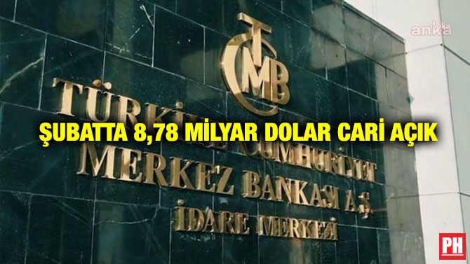Şubatta 8,78 Milyar Dolar Cari Açık