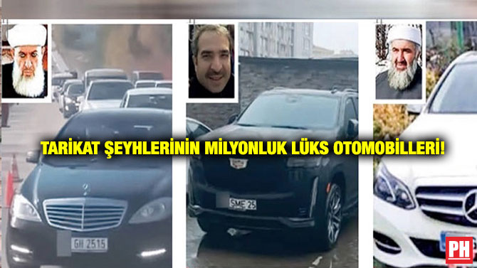 Tarikat Şeyhlerinin Milyonluk Lüks Otomobilleri!