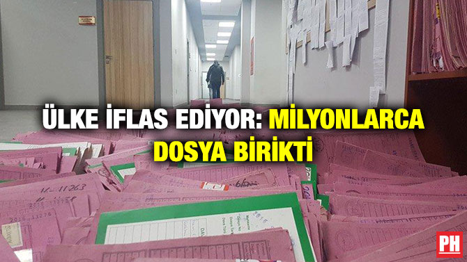 Ülke İflas Ediyor: Milyonlarca Dosya Birikti