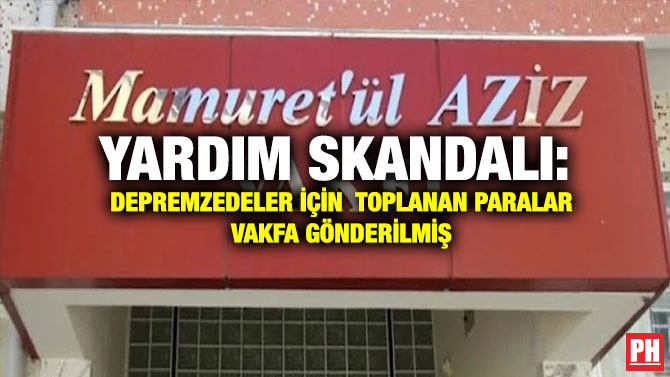Yardım Skandalı: Depremzedeler İçin Toplanan Paralar Vakfa Gönderilmiş