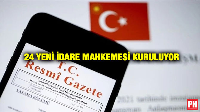 24 Yeni İdare Mahkemesi Kuruluyor