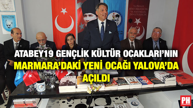 Atabey19 Gençlik Kültür Ocakları’nın Marmara’daki Yeni Ocağı Yalova’da Açıldı