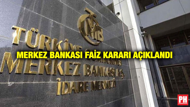 Merkez Bankası Faiz Kararı Açıklandı
