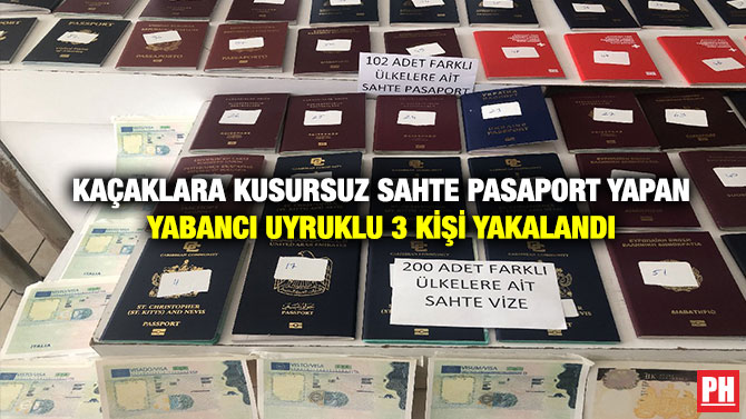Kaçaklara Kusursuz Sahte Pasaport Yapan Yabancı Uyruklu 3 Kişi Yakalandı