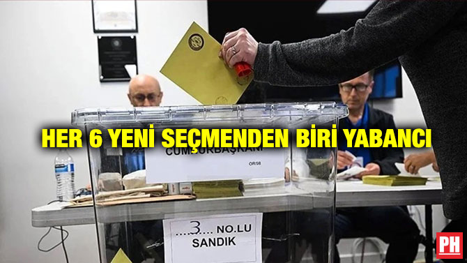 Her 6 Yeni Seçmenden Biri Yabancı