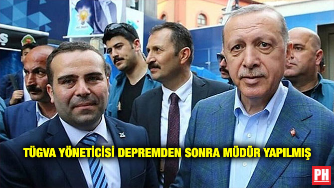 TÜGVA Yöneticisi Depremden Sonra Müdür Yapılmış