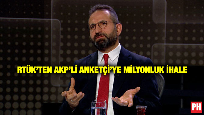 RTÜK’ten AKP’li Anketçi’ye Milyonluk İhale