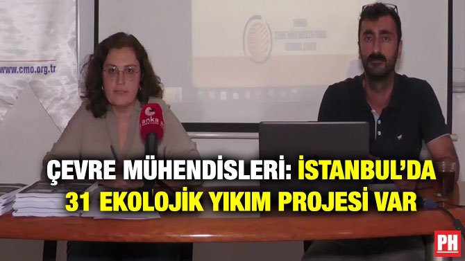 Çevre Mühendisleri: İstanbul’da 31 Ekolojik Yıkım Projesi Var