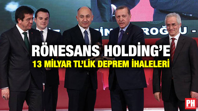Rönesans Holding’e 13 Milyar TL’lik Deprem İhaleleri