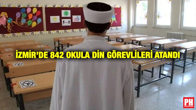 İzmir’de 842 Okula Din Görevlileri Atandı