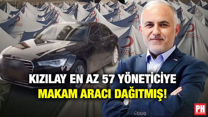 Kızılay En Az 57 Yöneticiye Makam Aracı Dağıtmış!