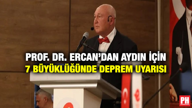 Prof. Dr. Ercan’dan Aydın İçin 7 Büyüklüğünde Deprem Uyarısı