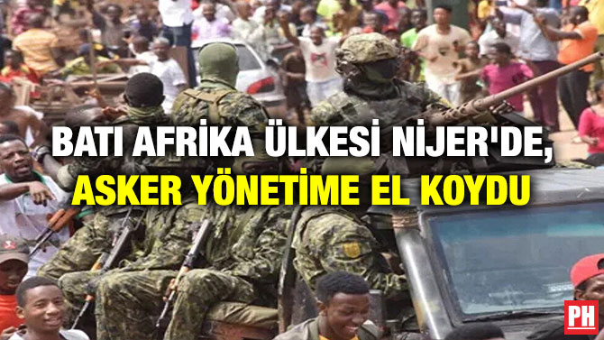 Batı Afrika ülkesi Nijer’de, Asker Yönetime El Koydu