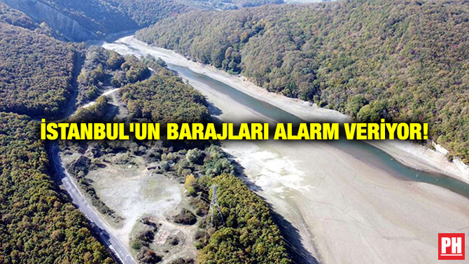 İstanbul’un Barajları Alarm Veriyor!
