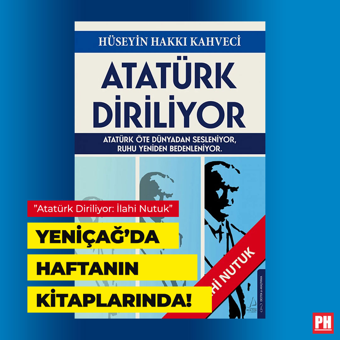 ”Atatürk Diriliyor: İlahi Nutuk” Yeniçağ’da Haftanın Kitaplarında!
