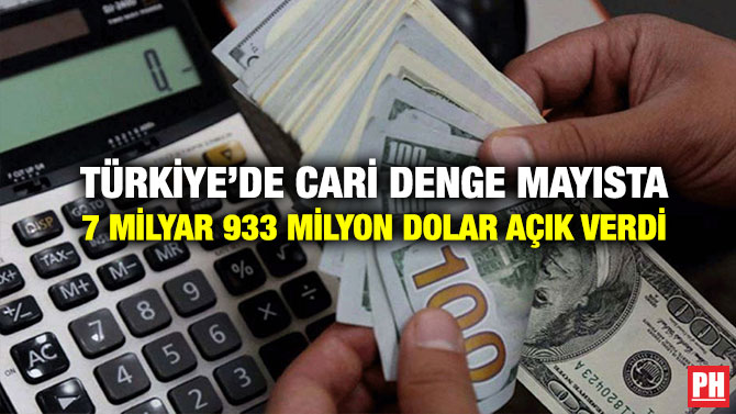 Türkiye’de Cari Denge Mayısta 7 Milyar 933 Milyon Dolar Açık Verdi