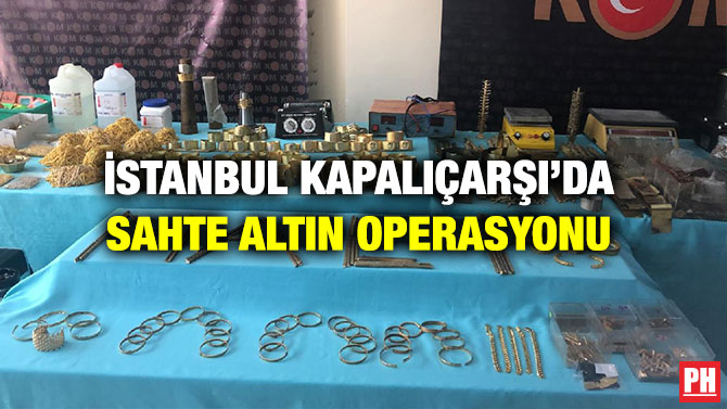  İstanbul Kapalıçarşı’da Sahte Altın Operasyonu