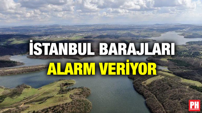 İstanbul Barajları Alarm Veriyor