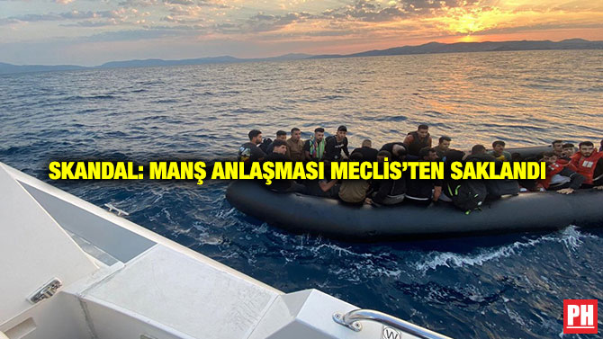 Skandal: Manş Anlaşması Meclis’ten Saklandı