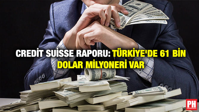  Credit Suisse Raporu: Türkiye’de 61 Bin Dolar Milyoneri Var