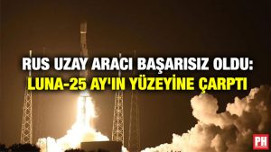 Rus Uzay Aracı Başarısız Oldu: Luna-25 Ay’ın yüzeyine çarptı