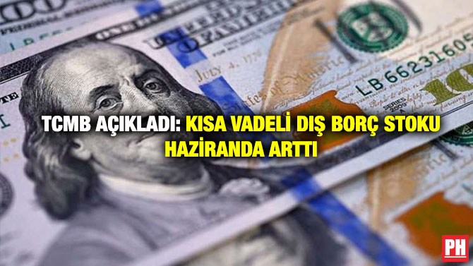 TCMB Açıkladı: Kısa Vadeli Dış Borç Stoku Haziranda Arttı