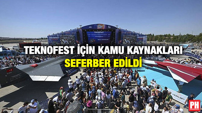 TEKNOFEST İçin Kamu Kaynakları Seferber Edildi
