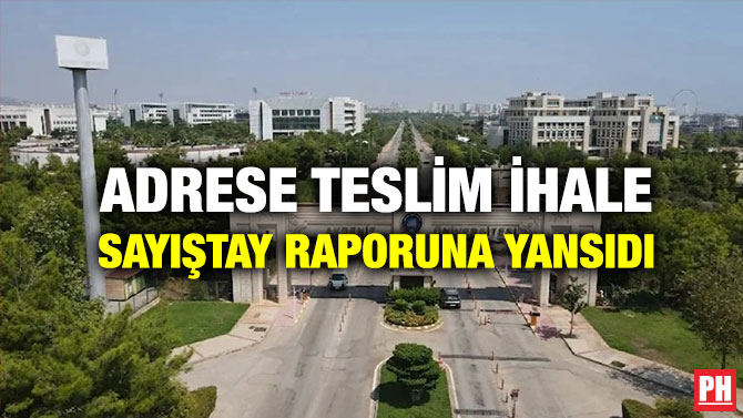 Adrese Teslim İhale Sayıştay Raporuna Yansıdı