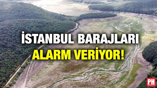 İstanbul Barajları Alarm Veriyor!