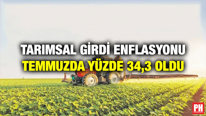 Tarımsal Girdi Enflasyonu Temmuzda Yüzde 34,3 Oldu