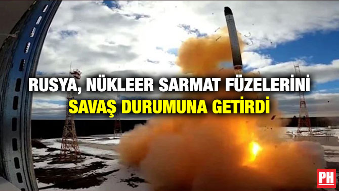 Rusya, Nükleer Sarmat Füzelerini Savaş Durumuna Getirdi